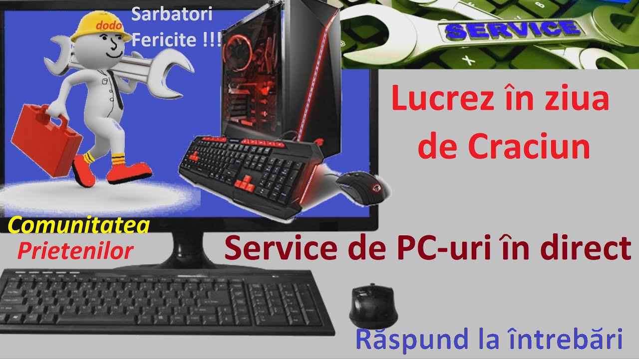 LIVE / Lucrez in ziua de Craciun / Service de PC-uri in direct / Raspund la intrebari