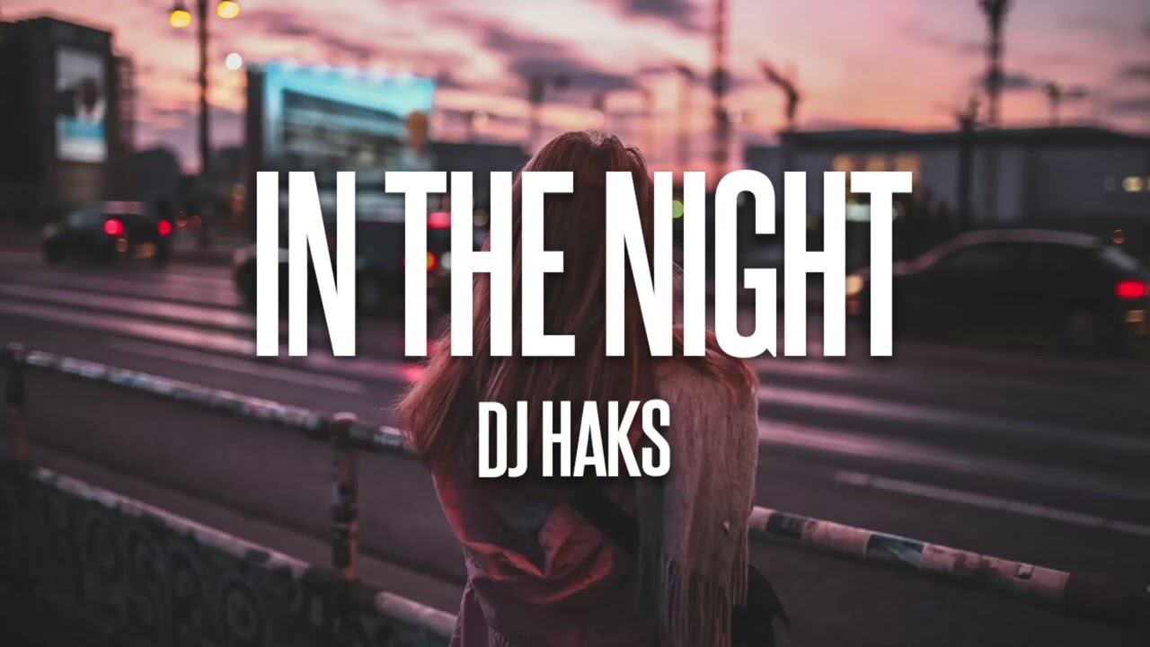 DJ Haks - In The Night