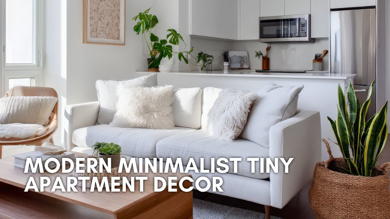 Modern Minimalist Tiny Apartment Decor Ideas to Instantly Elevate Your Small Space Aesthetic