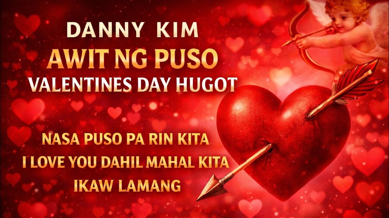 AWIT NG PUSO VALENTINES DAY SPECIAL  Nasa Puso Parin Kita| I love you dahil mahal kita| Ikaw Lamang