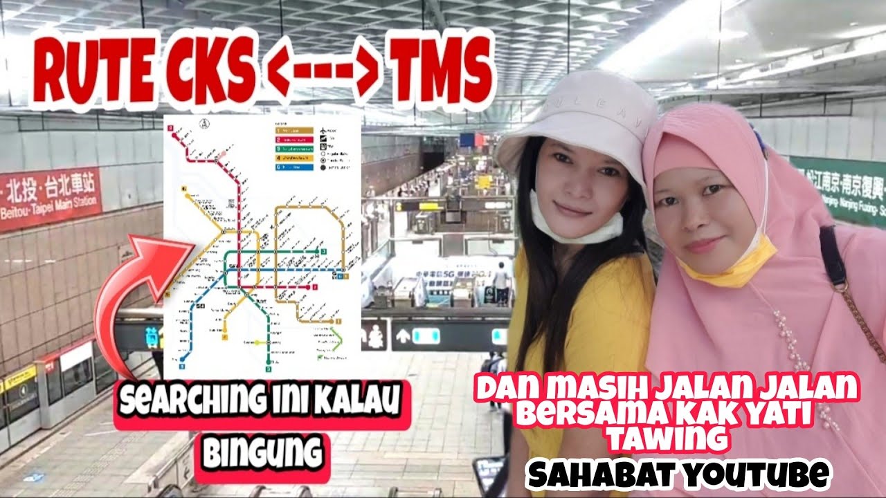RUTE CKS KE TMS... !! TAIPEI MAIN STATION - TKI TAIWAN
