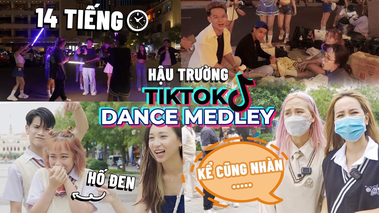 Hậu trường Tiktok Dance Medley: 14 tiếng nhảy vừa Tóp Tóp vừa tấu hề tại Phố đi bộ