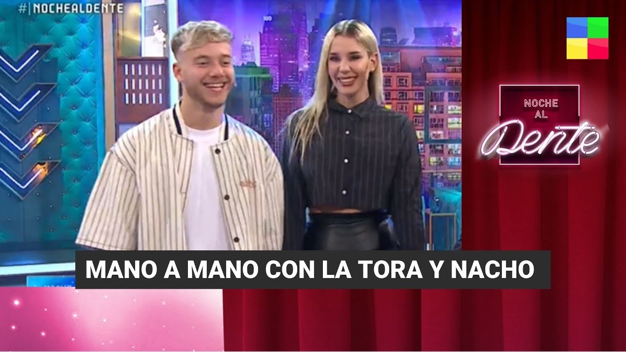 Mano a mano con La Tora y Nacho Castañares - #NocheAlDente | Programa completo (18/08/23)