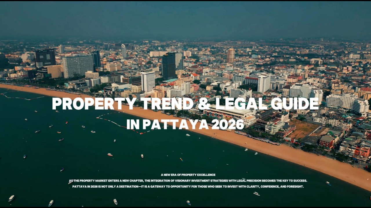 PROPERTY TREND & LEGAL GUIDE IN PATTAYA 2026