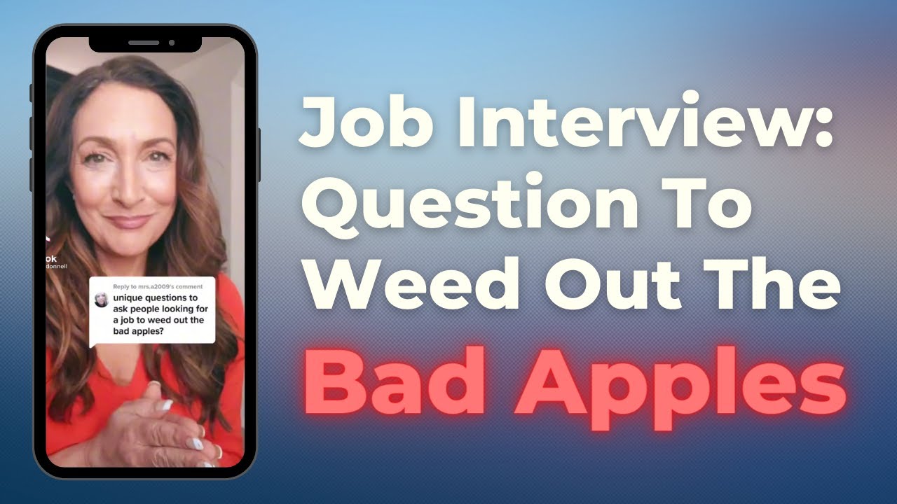 Interview Question Recruiters Use To Weed Out Bad Apples