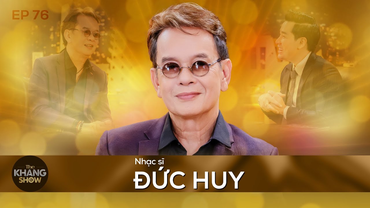 EP 76 | Đức Huy: “Tôi và vợ yêu nhau lâu, nhưng cứ như mới bắt đầu”