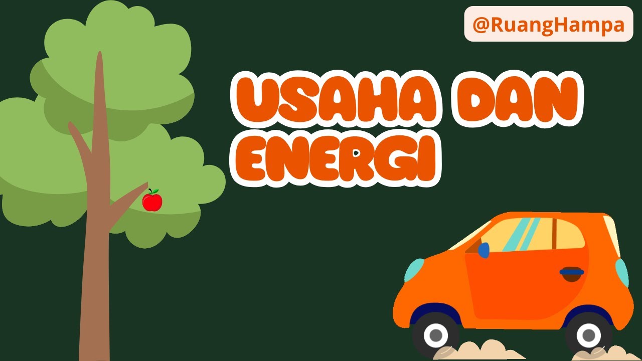 Seru dan Mudah dipahami : Materi Usaha dan Energi untuk kelas 8 [ kurikulum merdeka ]