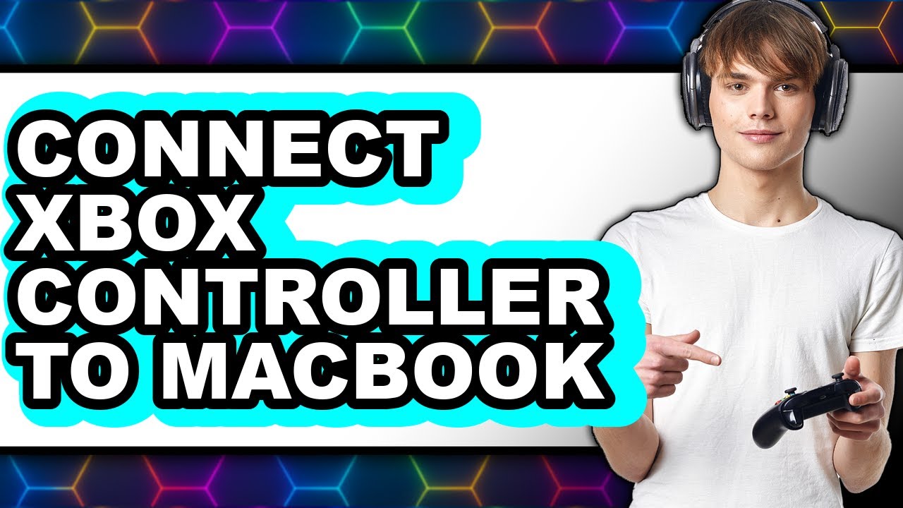 How to Connect Xbox Controller to Macbook (only Way)