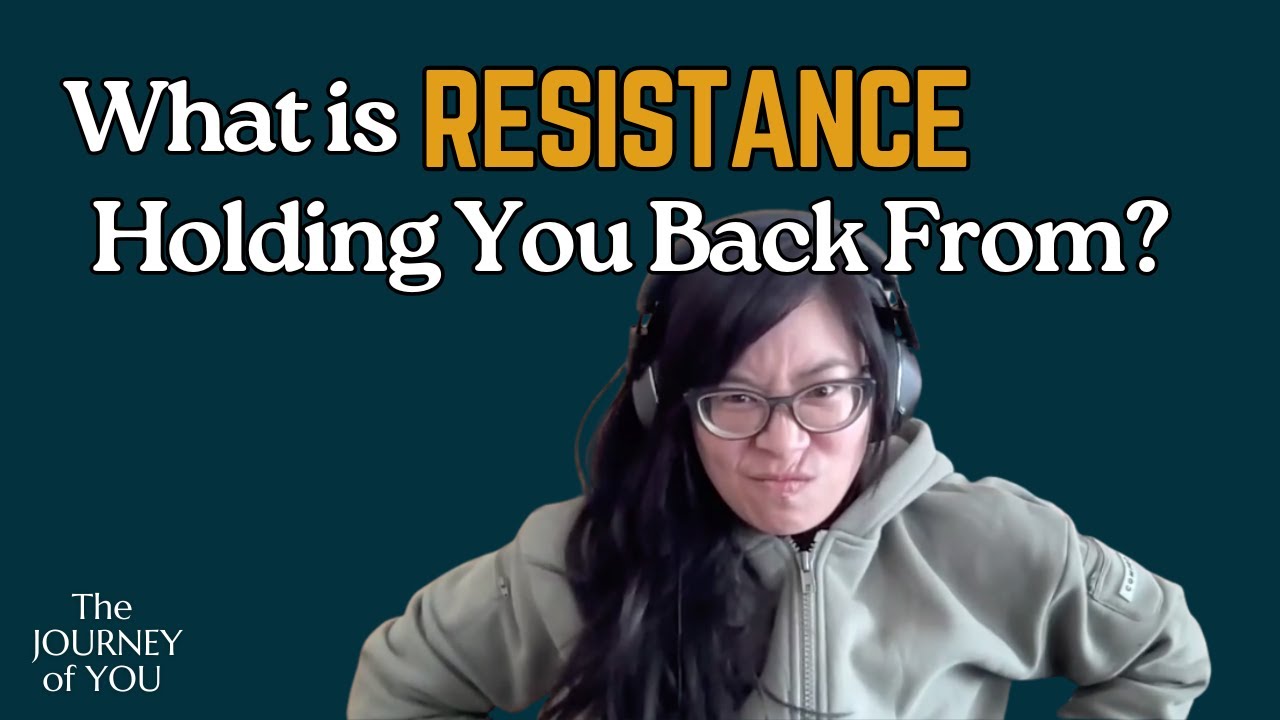 Ep 51: What is Your Resistance Telling You?