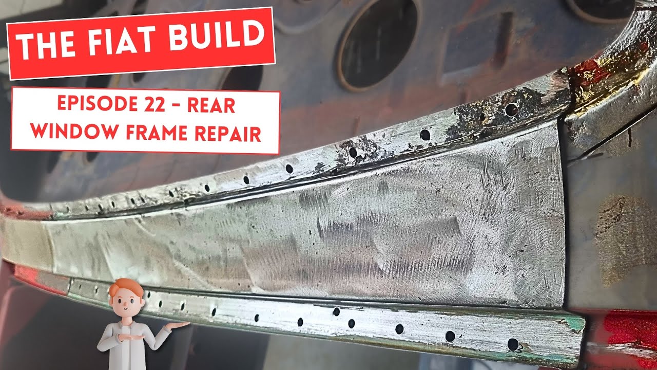 The Fiat 124 Build : Episode 22 - Rear Window Frame Repair