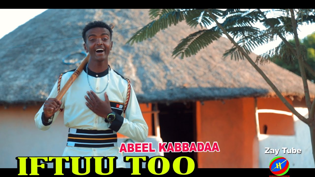 Abeel Kabbadaa - Iftuu too - Ethiopian Oromo Music - 2024 official video.