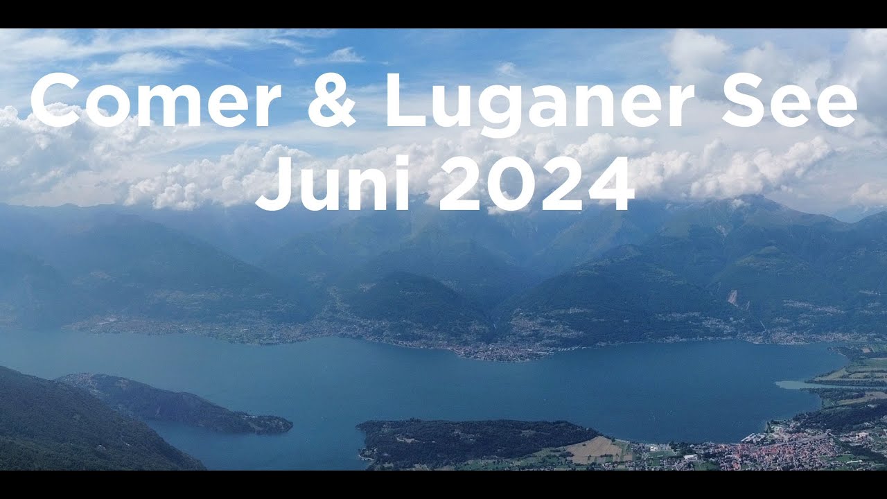 Wanderurlaub am Comer & Luganer See im Juni 2024