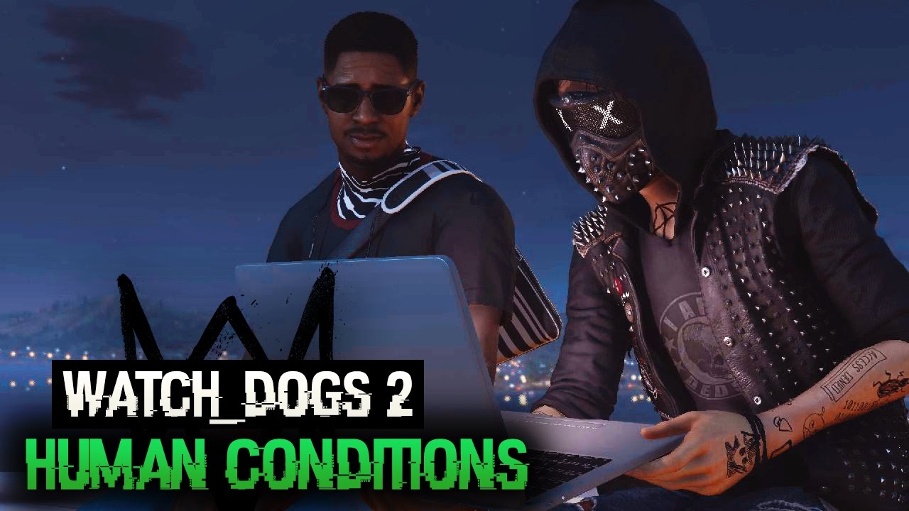 Watch Dogs 2: Human Conditions (DLC) - Walkthrough (1080p 60fps)