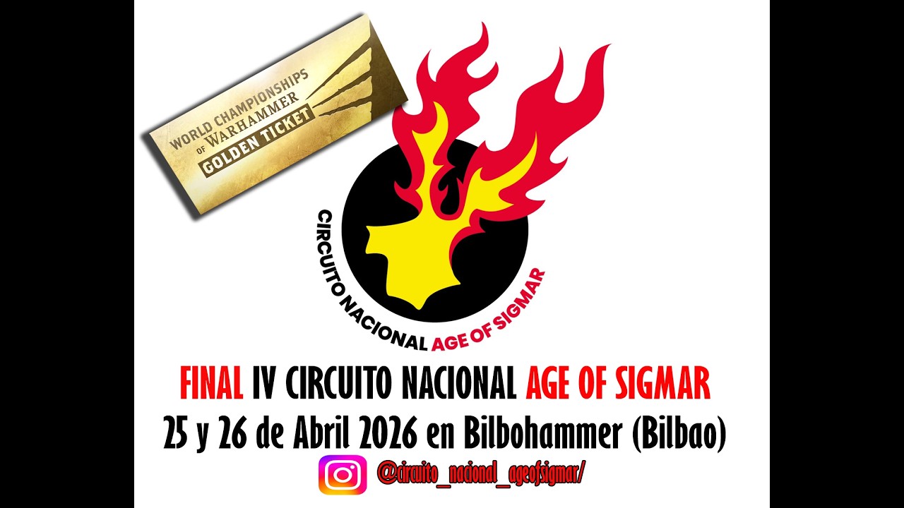 Final IV Circuito Nacional Age of Sigmar (25 & 26 Abril 2026) Golden Ticket en Bilbao