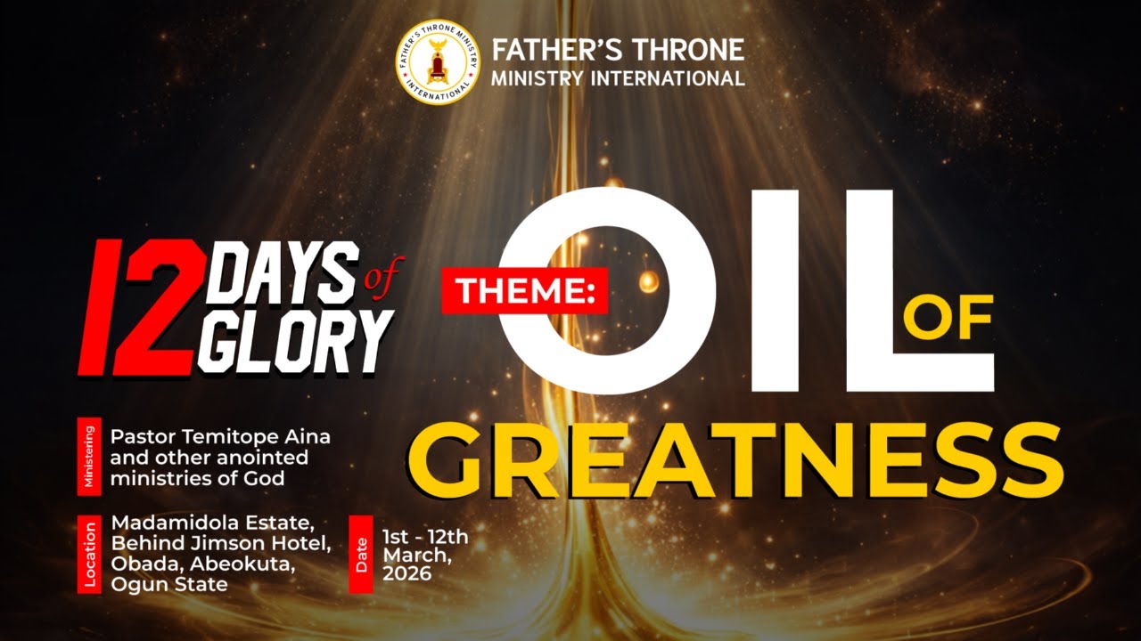 Day 7 – 12 Days of Glory | Oil of Greatness | Pst Temitope Aina