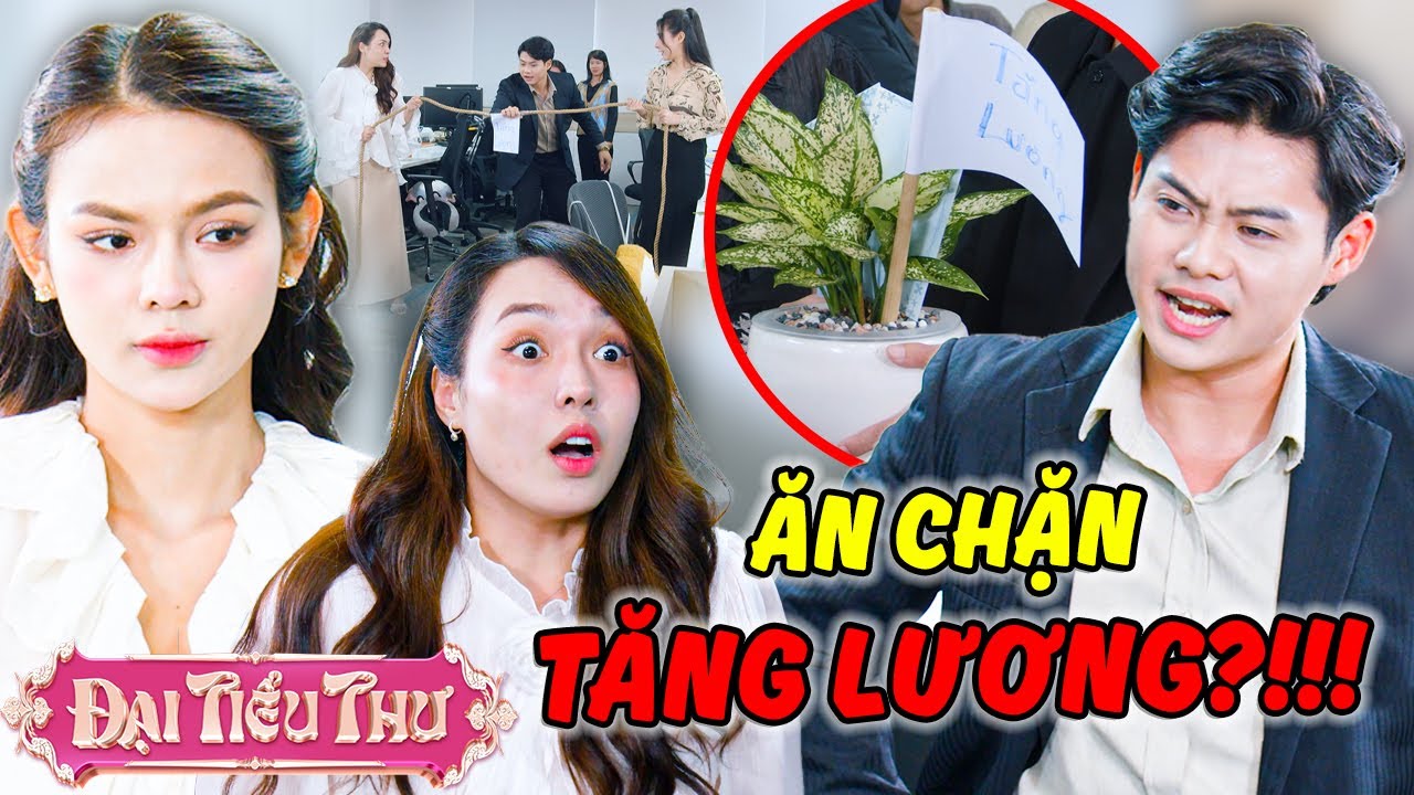 Quản Lý Khó Dễ ĂN CHẶN Tăng Lương Của Nhân Viên?!! | Đại Tiểu Thư | YeaH1 Sister