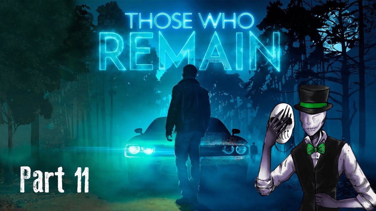 Mr. Creeps Plays: Those Who Remain [Part 11]