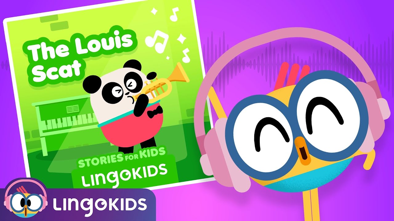 The Louis Scat 🎷 STORIES FOR KIDS | Lingokids Podcast