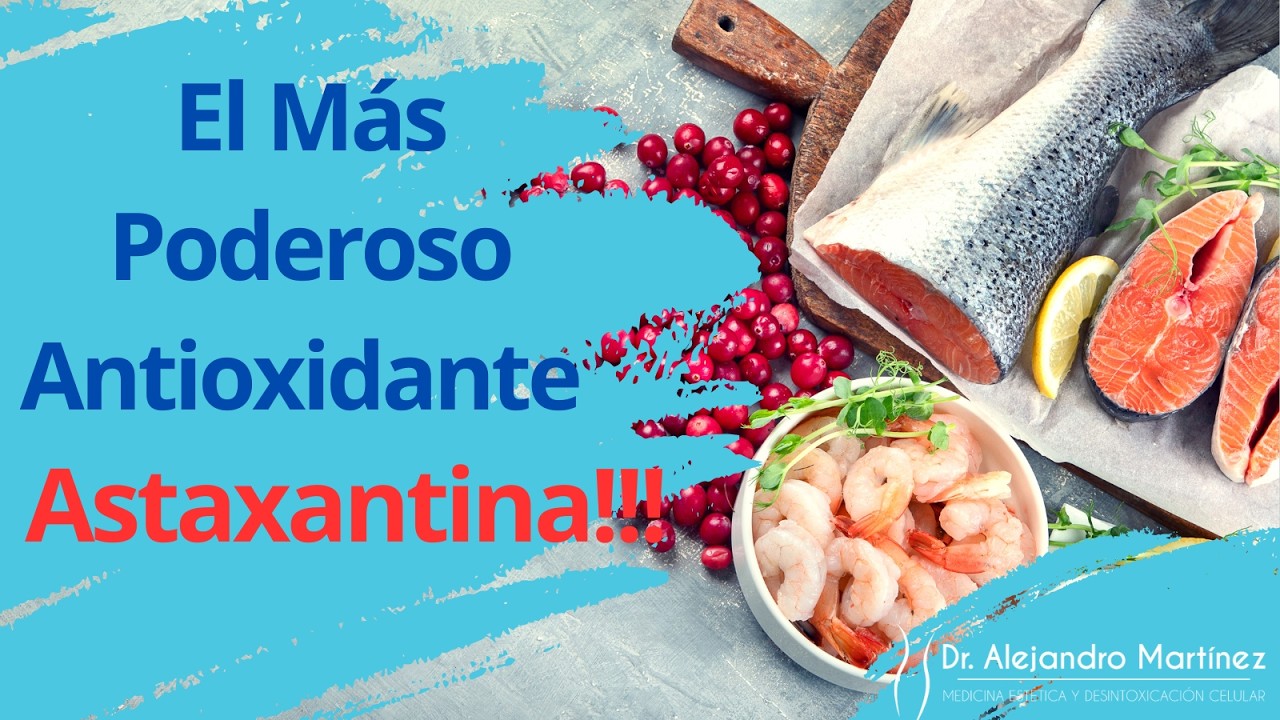 Astaxantina: El Antioxidante Más Potente y Sus Beneficios Probados Científicamente para la Salud