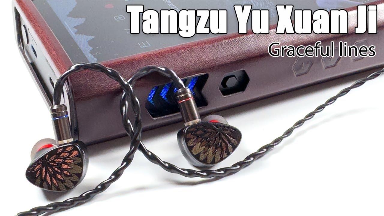 Tangzu Yu Xuan Ji earphones review
