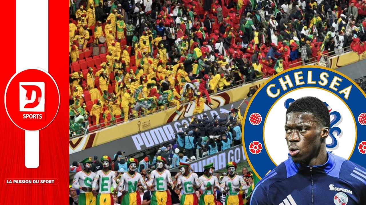 Maroc :Jour de vérité pour les supporters sénégalais,Chelsea Mamadou Sarr est-il prêt pour le défi ?