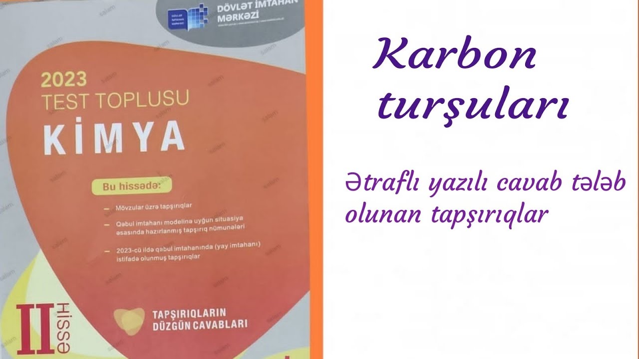 Kimya test toplusu 2023; Aldehid, keton, karbon turşuları; Ətraflı yazılı cavab tələb olunan t-lar