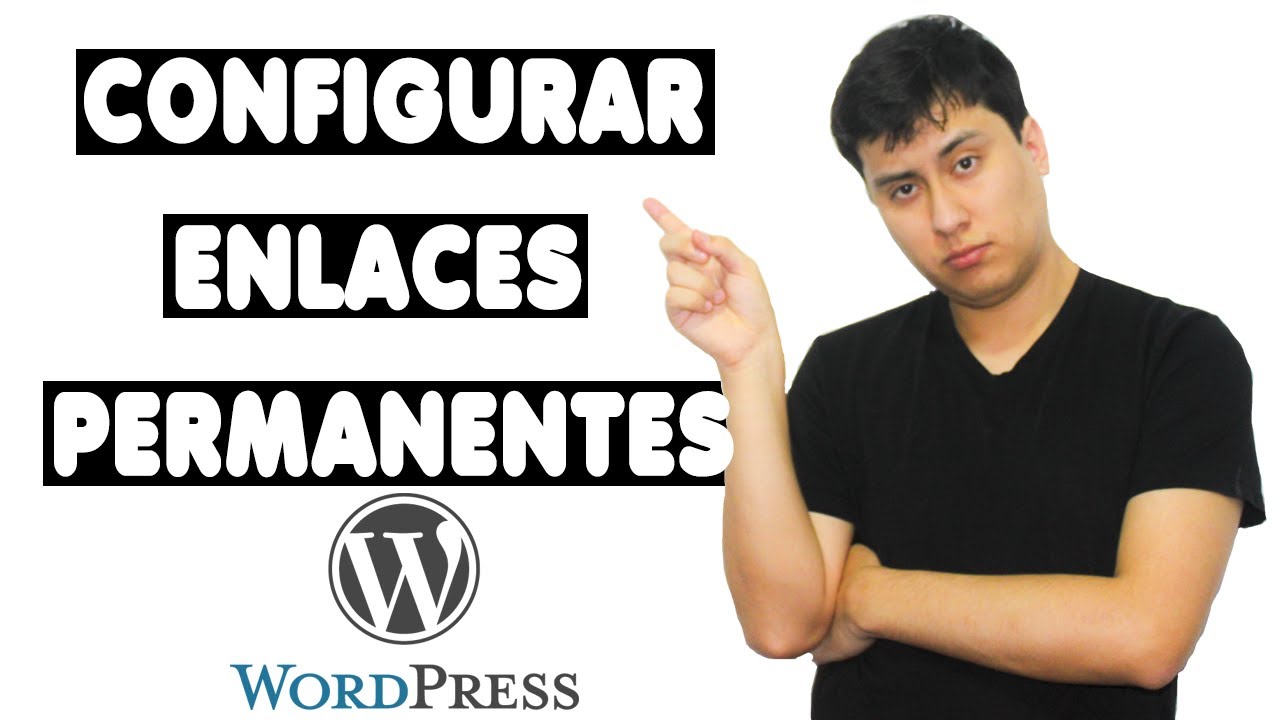 Configurar los Enlaces Permanentes o Permalinks en WordPress 2020