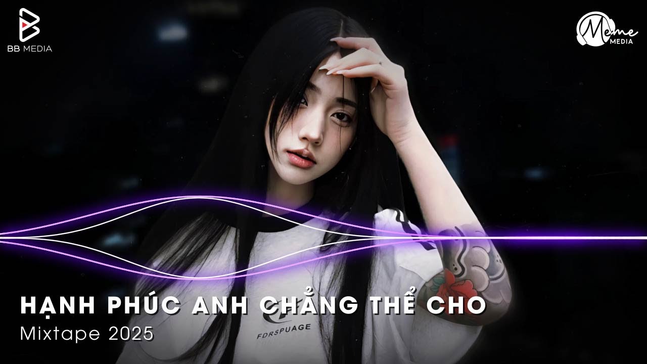 Hạnh Phúc Anh Chẳng Thể Cho Em Vậy Nên Remix Hot TikTok 🎼 Thà Quên Đi Remix - NONSTOP TREND 2025
