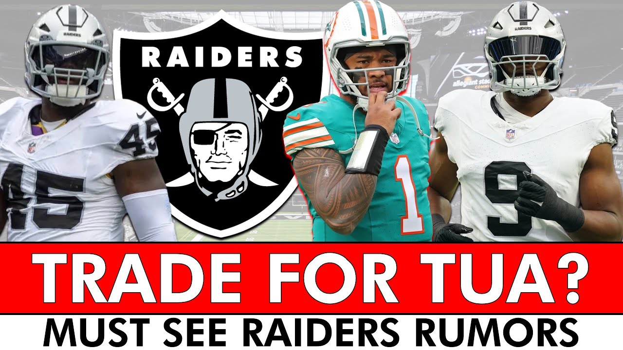 Trade For Tua? MUST SEE Las Vegas Raiders Rumors