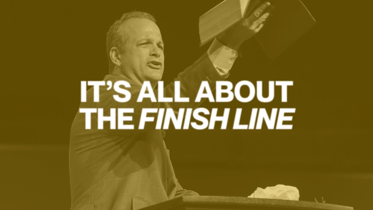Sunday Sermon: It's All About the Finish Line | Senior Pastor Joshua B. Carson
