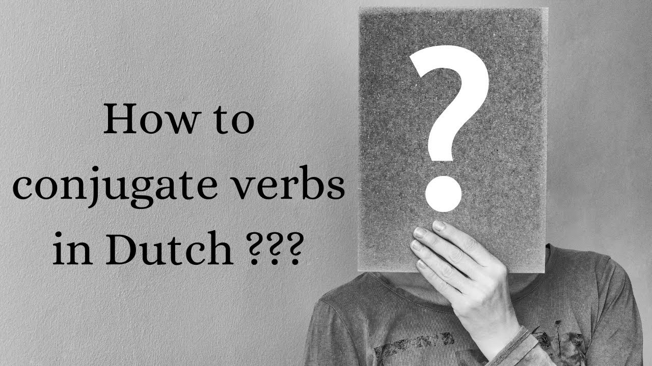 How to conjugate verbs in Dutch ( the easy way )