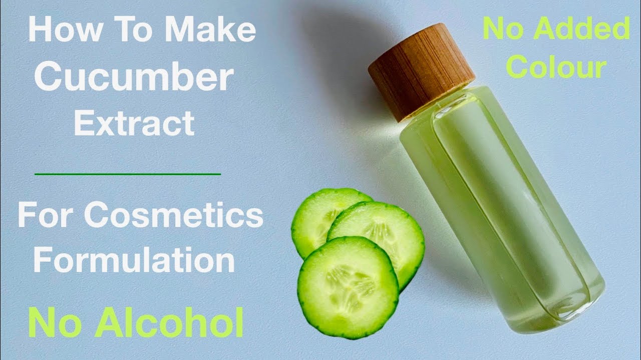 How to Make Cucumber Extract (For Cosmetic Formulation ) Store For Over 6 Months /Only 2 Ingredients
