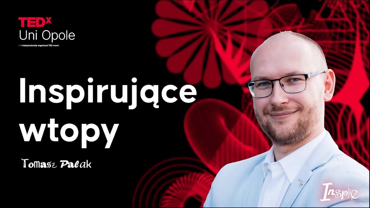Inspirujące wtopy | Tomasz Palak | TEDxUni Opole