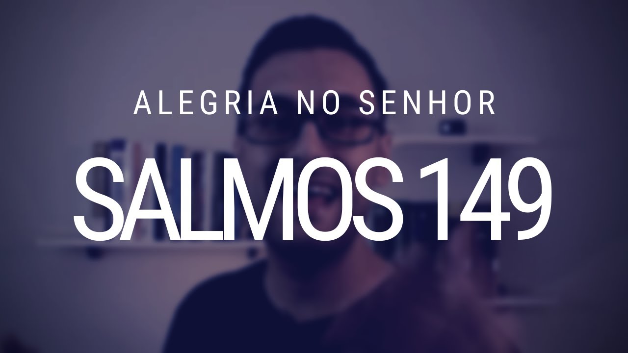 Estudo de Salmos 149