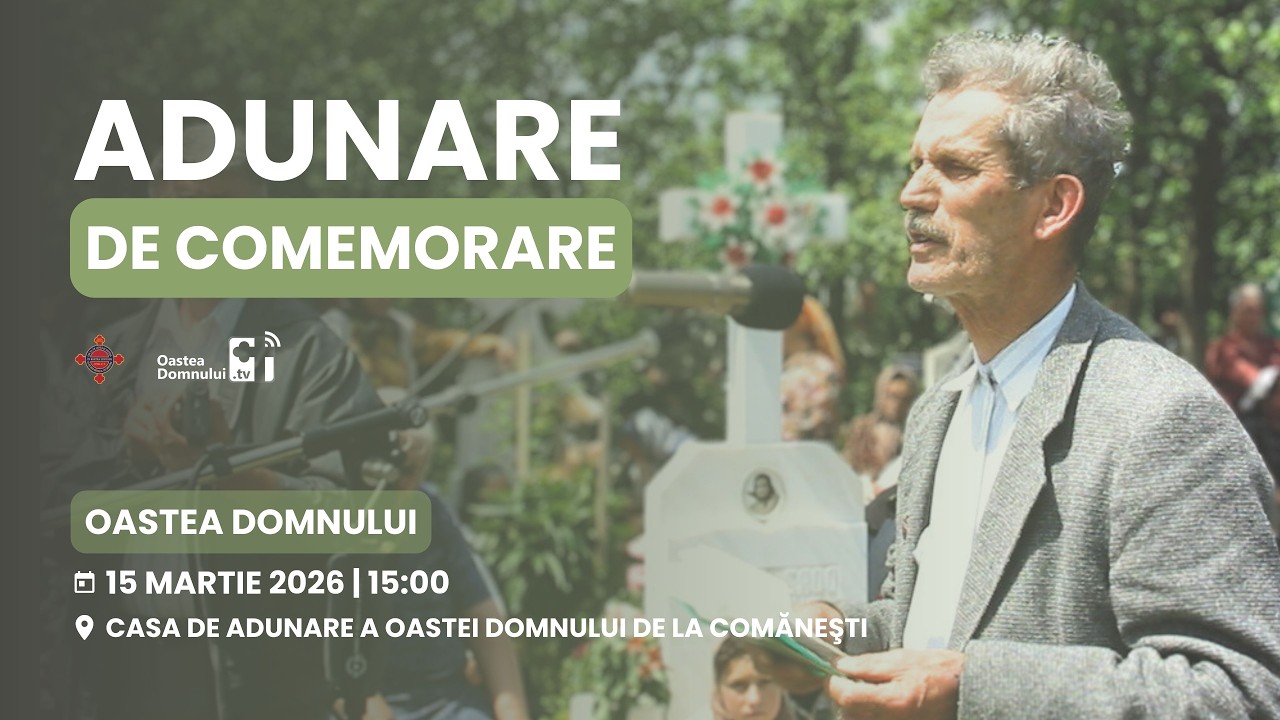 Adunare de comemorare a fratelui Costică Iacobuță • 2026 • Oastea Domnului