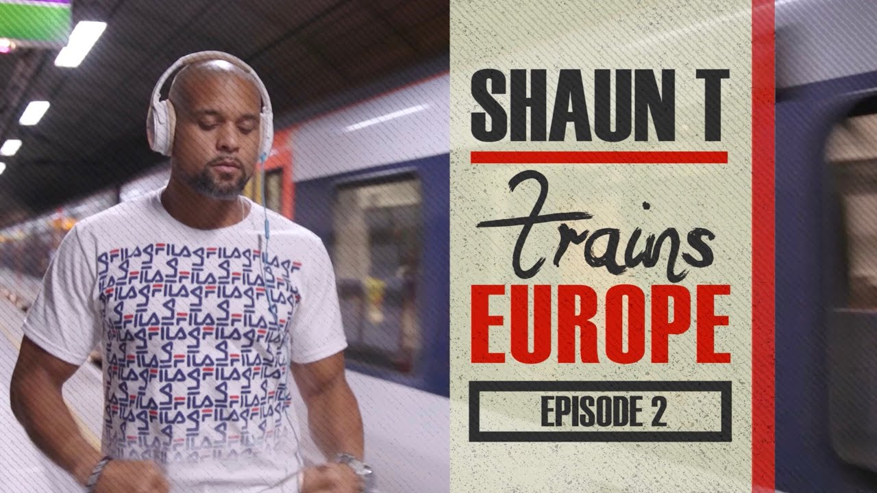 Shaun T Trains Europe Episode 2 London to Paris