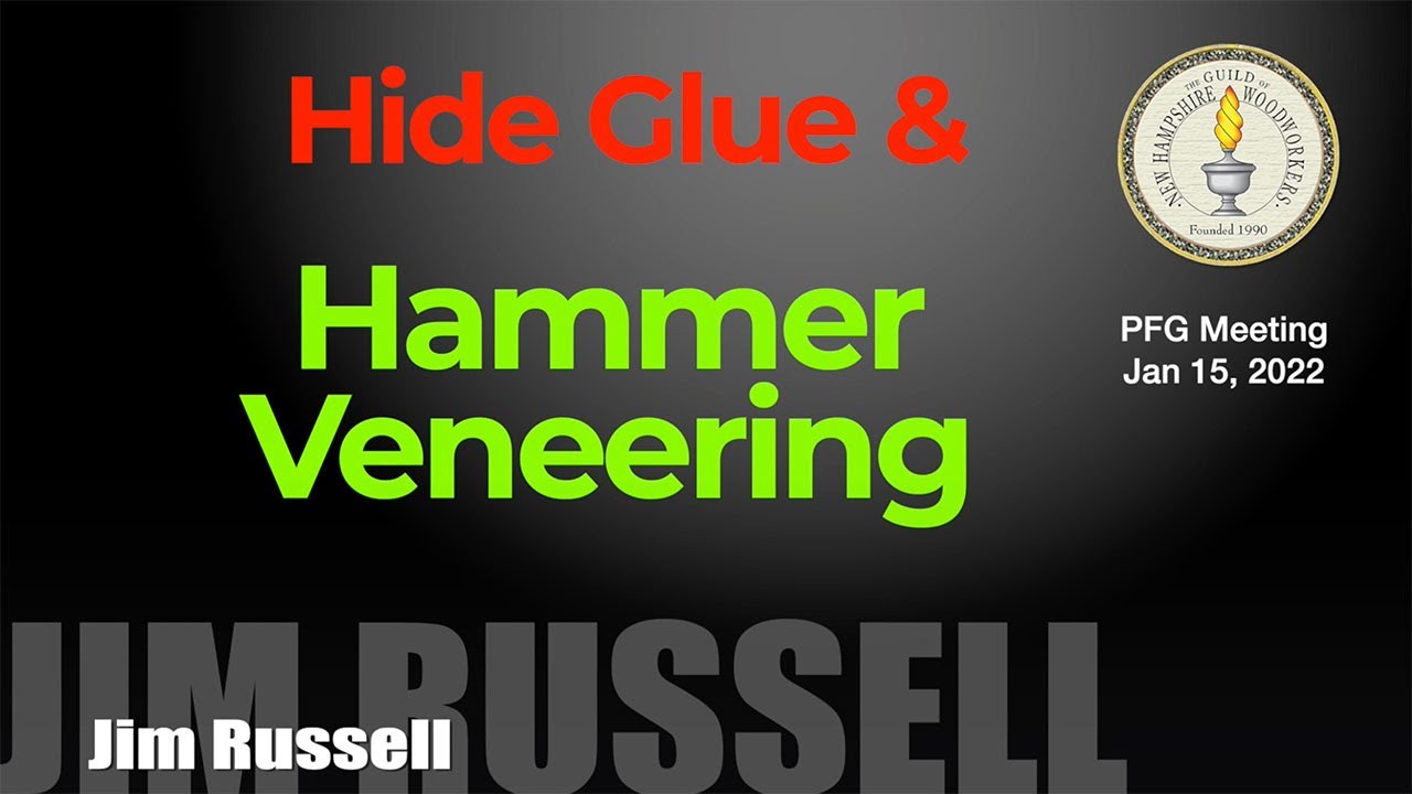 Hide Glue & Hammer Veneering with Jim Russell