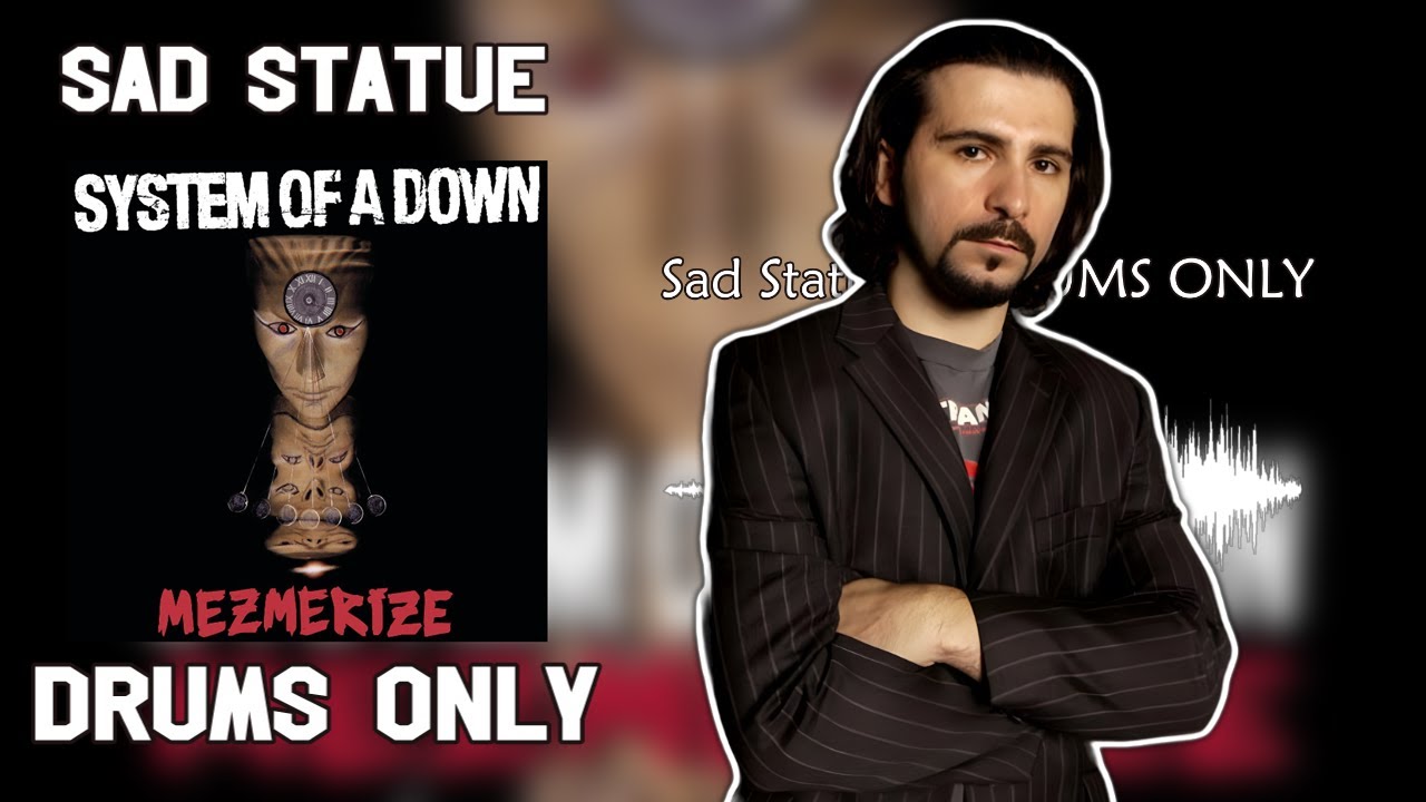 System Of A Down - Sad Statue (Drums Only) - Mezmerize