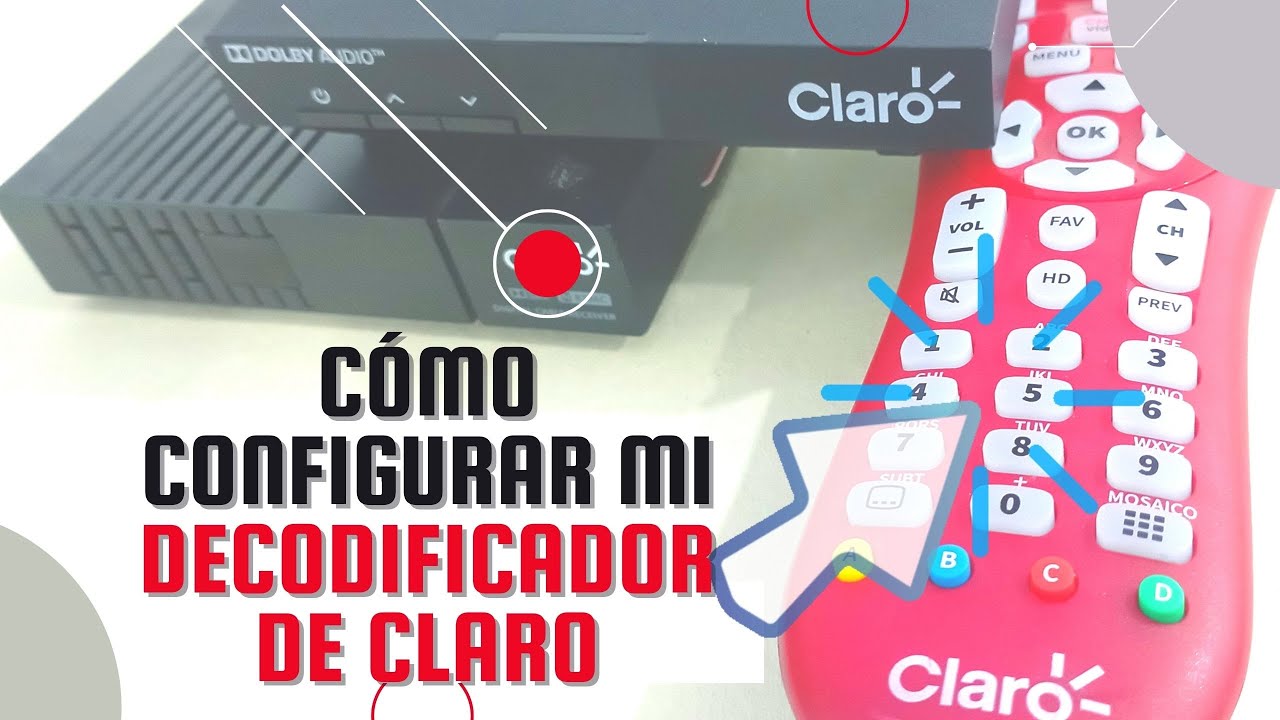COMO CONFIGURAR EL DECODIFICADOR DE CLARO CON EL CONTROL