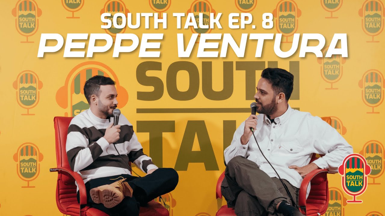 South Talk - Ep. 08 | con Peppe ventura