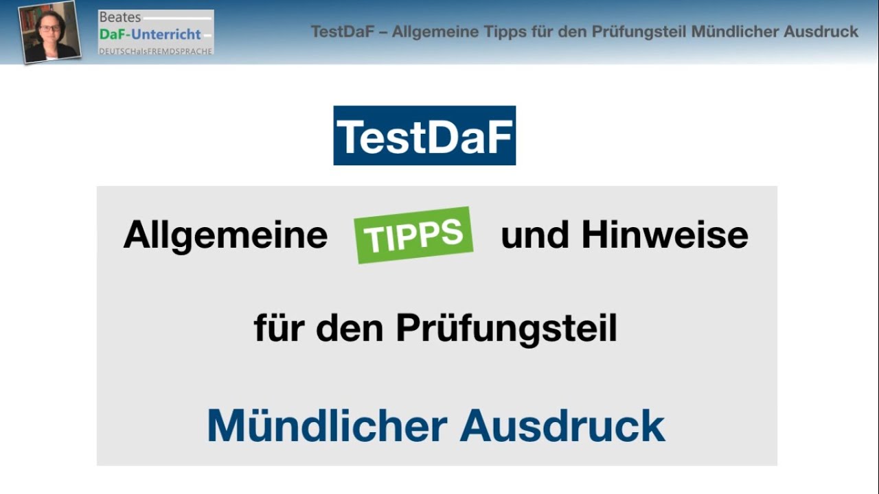 TestDaF – MÜNDLICHER AUSDRUCK︱Allgemeine Tipps und viele Hinweise für den Prüfungsteil MA