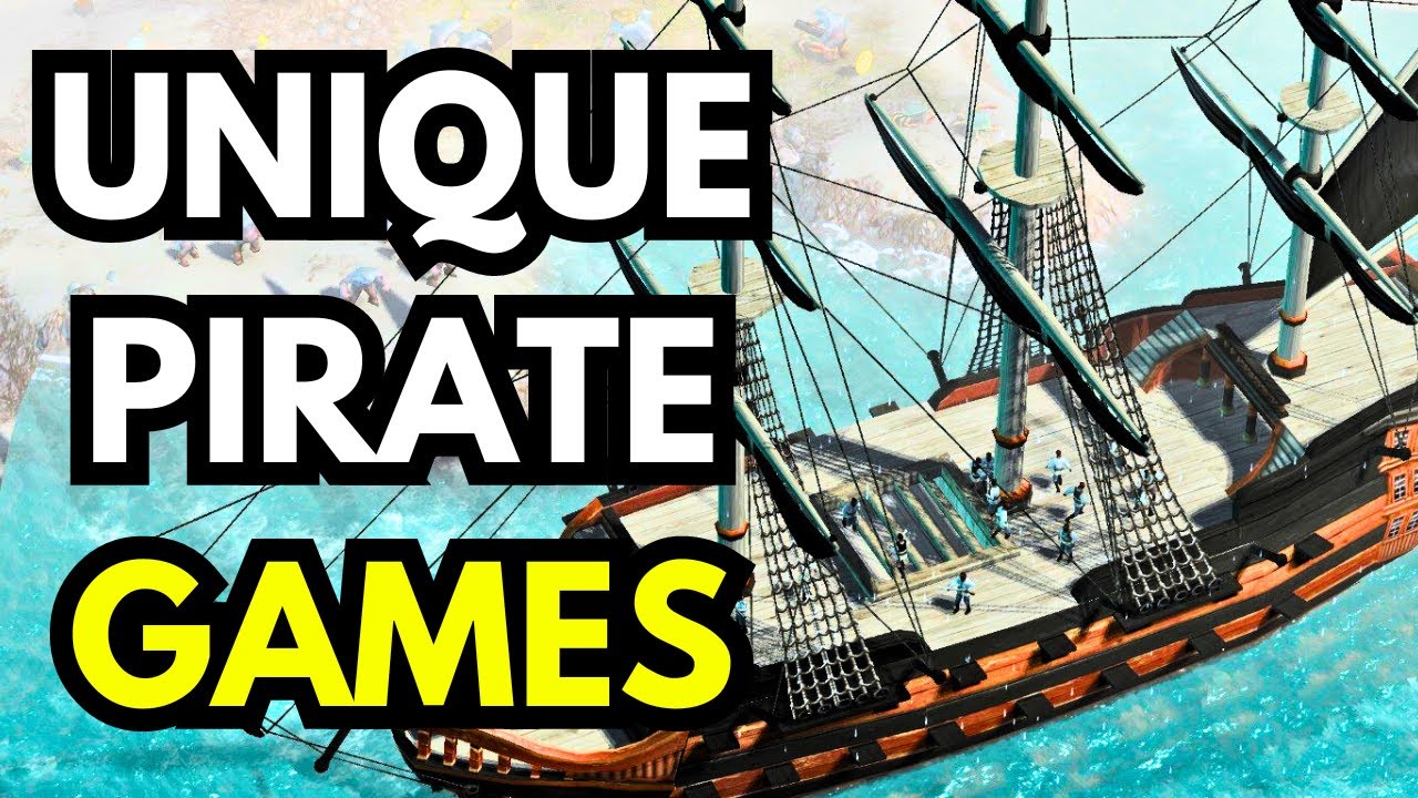 5 Unique Pirate Games That Nobody Played