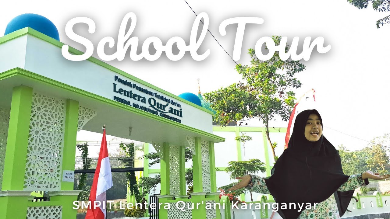 School Tour SMPIT Lentera Qur'ani
