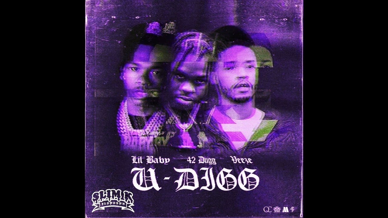 Lil Baby, 42 Dugg, Veeze -  U Digg (Slim K Slowdown)