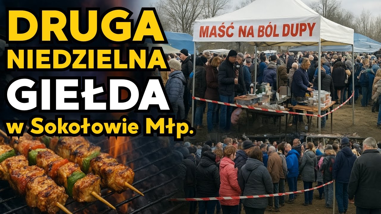 DRUGA NIEDZIELNA GIEŁDA w Sokołowie Młp. – jeszcze więcej handlu i… MAŚĆ NA BÓL DUPY?! 😅