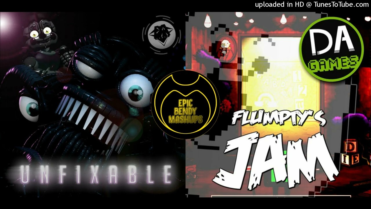 [MASHUP] | DAGames² - Unfixable Flumpty's Jam (Unfixable x Flumpty's Jam)