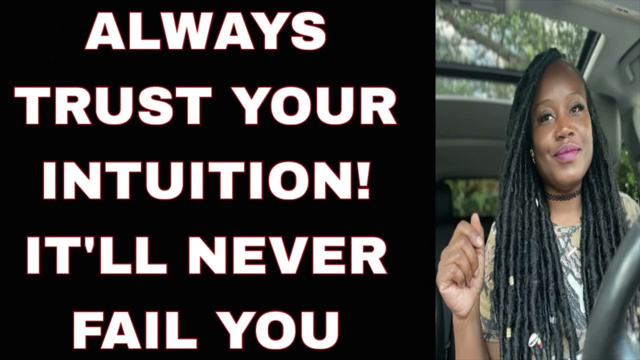 YOU NEVER ASKED TO BE MISTREATED, BUT IT TAUGHT U TO TRUST UR INTUITION 