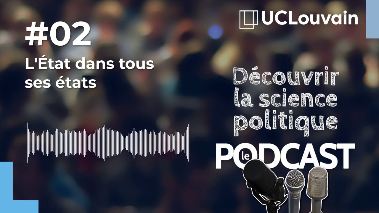 Découvrir la science politique : le PODCAST | EP02 - L'État dans tous ses états