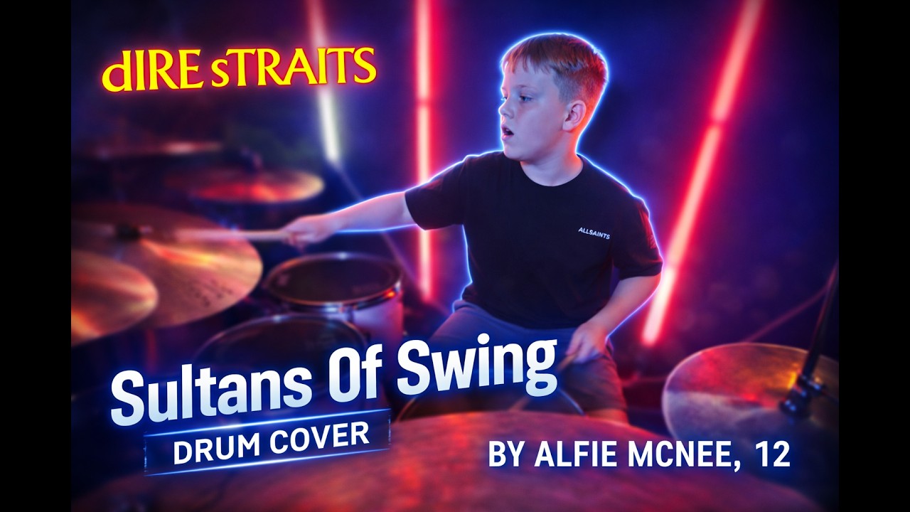 Sultans Of Swing (Dire Straits) Drum Cover by Alfie McNee (Aged 12)