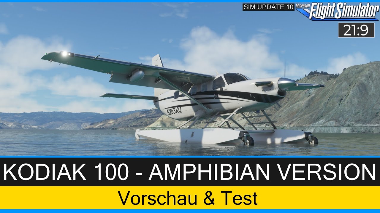 KODIAK 100 AMPHIBIAN VERSION - Vorschau und Test ★ Flight Simulator